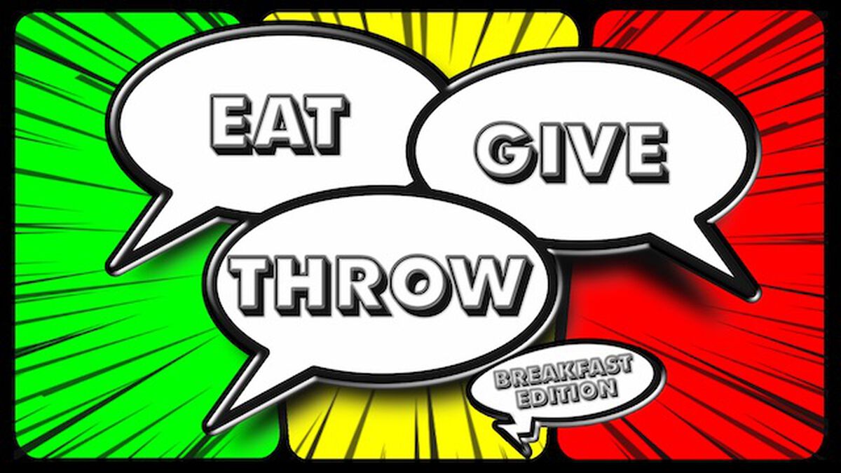 Eat, Give, Throw - Breakfast Edition image number null